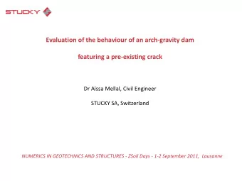 Evaluation of the behaviour of an arch-gravity dam  featuring a pre-existing crack  Dr Assa