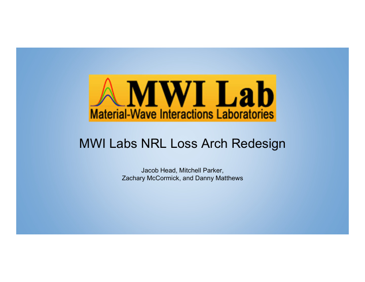 mwi labs nrl loss arch redesign