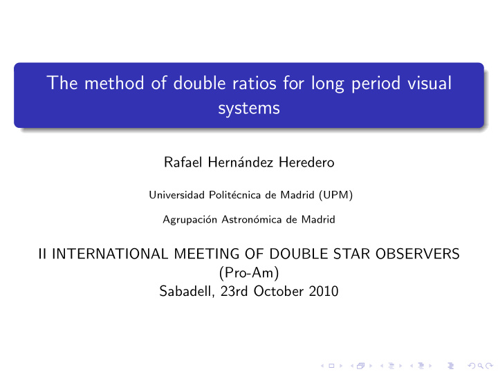 the method of double ratios for long period visual systems
