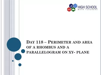 The perimeter and area of both a rhombus and a  parallelogram can be found by applying the