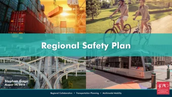 Regional Safety Plan  Stephan Gage  August 24, 2018  Regional Safety Plan Recap  Coordinated