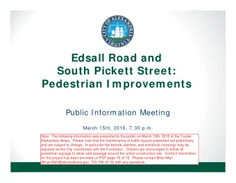 Edsall Road and  South Pickett Street:  Pedestrian I mprovements  Public Information Meeting  March