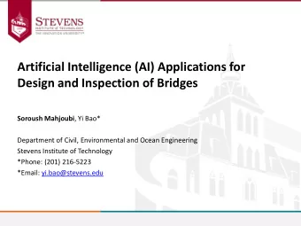 Artificial Intelligence (AI) Applications for  Design and Inspection of Bridges Soroush Mahjoubi ,