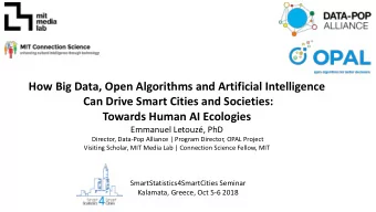 How Big Data, Open Algorithms and Artificial Intelligence  Can Drive Smart Cities and Societies: