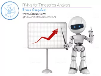 RNNs for Timeseries Analysis  www.data4sci.com  github.com/DataForScience/RNN  Disclaimer  The