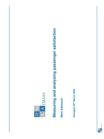 Measuring and analysing passenger satisfaction Shanghai 28 th March 2008  Mark Adamson  In order to