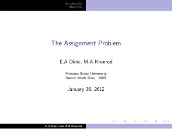 The Assignment Problem  E.A Dinic, M.A Kronrod  Moscow State University  Soviet Math.Dokl. 1969