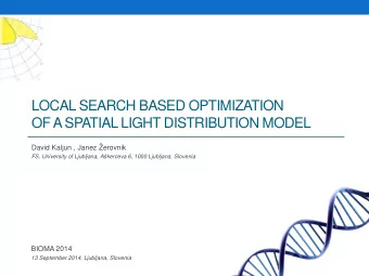 LOCAL SEARCH BASED OPTIMIZATION  OF A SPATIAL LIGHT DISTRIBUTION MODEL  David Kaljun , Janez