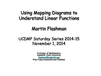 Understand Linear Functions  Martin Flashman  UCDMP Saturday Series 2014-15  November 1, 2014