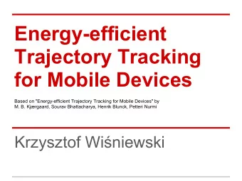 Energy-efficient  Trajectory Tracking  for Mobile Devices  Based on &quot;Energy-efficient