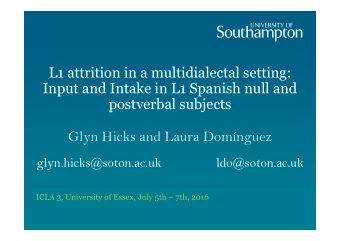 L1 attrition in a multidialectal setting:  Input and Intake in L1 Spanish null and  postverbal