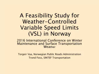 A Feasibility Study for  Weather-Controlled  Variable Speed Limits  (VSL) in Norway  2016