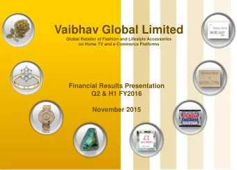 Financial Results Presentation  Q2 &amp; H1 FY2016  November 2015  Safe Harbor  Certain statements