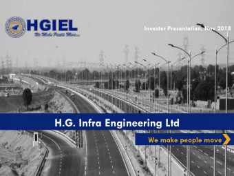 H.G. Infra Engineering Ltd  We make people move  Outline  Q2 &amp; H1 FY19  Result Highlights  01