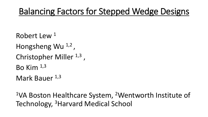 balancing factors for stepped wedge designs