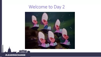 Welcome to Day 2  Lets brainstorm!  1. How can you reliably ensure your staff do not