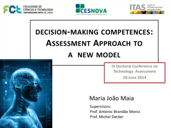 DECISION - MAKING COMPETENCES : A SSESSMENT A PPROACH TO A NEW MODEL  IV Doctoral Conference on  IV