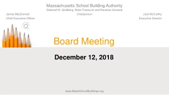 Board Meeting  December 12, 2018  www.MassSchoolBuildings.org  Table of Contents  Project Votes