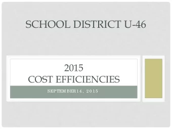 SCHOOL DISTRICT U-46  2015  COST EFFICIENCIES  SEPTEM BER1 4 ,  2 0 1 5  SPECIAL EDUCATION nc re a