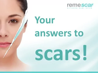 scars!  What is a scar?  is an injury more or less deep in the dermis  are areas of fibrous