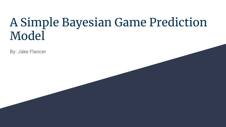 a simple bayesian game prediction model