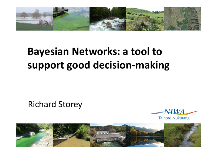 bayesian networks a tool to support good decision making