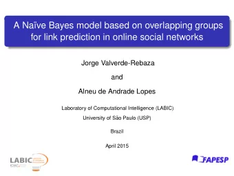 A Na  ve Bayes model based on overlapping groups  for link prediction in online social networks