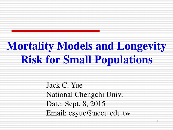 mortality models and longevity risk for small populations