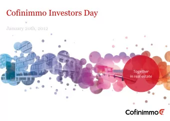 Cofinimmo Investors Day  January 20th, 2012  Together  in real estate  Introduction  by Serge