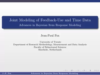 Joint Modeling of Feedback-Use and Time Data  Advances in Bayesian Item Response Modeling