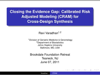 Closing the Evidence Gap: Calibrated Risk  Adjusted Modeling (CRAM) for  Cross-Design Synthesis