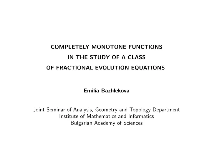 completely monotone functions in the study of a class of
