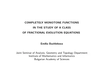 COMPLETELY MONOTONE FUNCTIONS  IN THE STUDY OF A CLASS  OF FRACTIONAL EVOLUTION EQUATIONS  Emilia