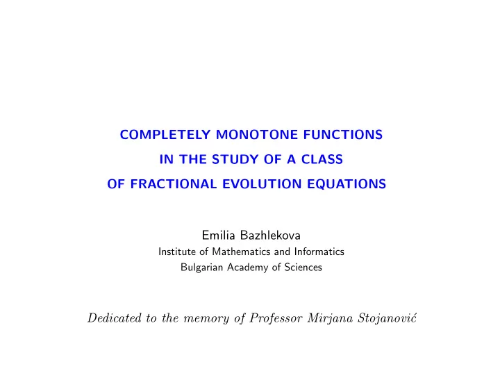 completely monotone functions in the study of a class of