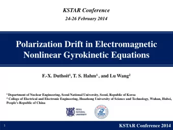 Polarization Drift in Electromagnetic  Nonlinear Gyrokinetic Equations F.-X. Duthoit 1 , T. S. Hahm