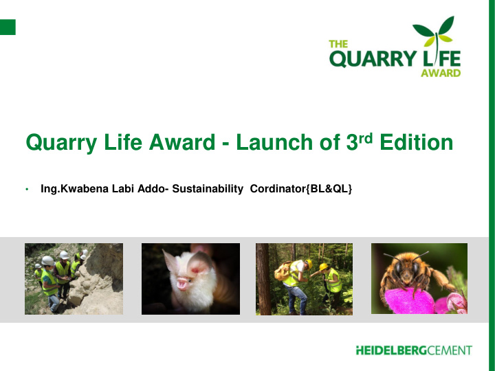 quarry life award launch of 3 rd edition