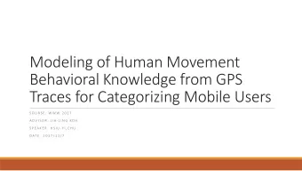 Behavioral Knowledge from GPS  Traces for Categorizing Mobile Users  S O U R S E :  W W W 2 0 1 7