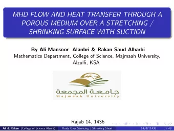 MHD FLOW AND HEAT TRANSFER THROUGH A  POROUS MEDIUM OVER A STRETCHING /  SHRINKING SURFACE WITH