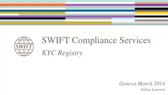 SWIFT Compliance Services  KYC Registry  Geneva March 2014  Julien Laurent A community issue