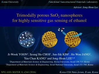Trimodally porous SnO 2 nanospheres  for highly sensitive gas sensing of ethanol Ji-Wook YOON 1 ,