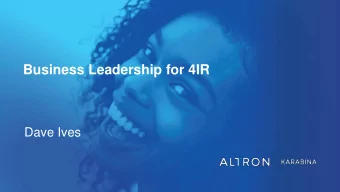 Business Leadership for 4IR  Dave Ives  Shifting  Sh  ifting ro  role  le of  of IT  IT  People