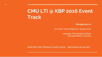 CMU LTI @ KBP 2016 Event  Track  Zhengzhong Liu  Jun Araki, Teruko Mitamura, Eduard Hovy  Language