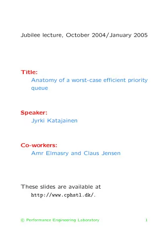 Jubilee lecture, October 2004/January 2005  Title:  Anatomy of a worst-case efficient priority