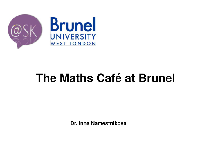 the maths caf at brunel