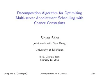 Decomposition Algorithm for Optimizing  Multi-server Appointment Scheduling with  Chance