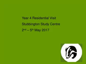 Year 4 Residential Visit Stubbington Study Centre 2 nd  5 th May 2017 Whos going..?