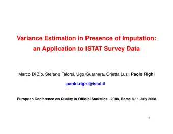 Variance Estimation in Presence of Imputation:  an Application to ISTAT Survey Data Marco Di Zio,