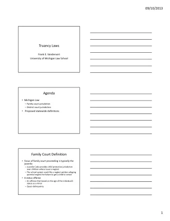 Truancy Laws  Frank E. Vandervort  University of Michigan Law School  Agenda  Michigan Law