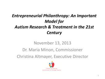 Dr. Maria Minon, Commissioner  Christina Altmayer, Executive Director  1  Children and Families