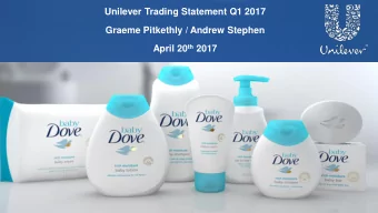Unilever Trading Statement Q1 2017  Graeme Pitkethly / Andrew Stephen April 20 th 2017  SAFE